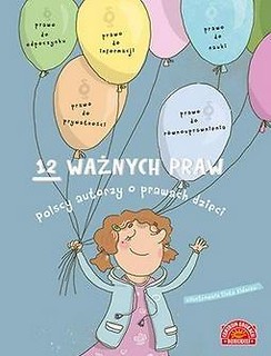 12 ważnych praw.Polscy autorzy o prawach dzieci