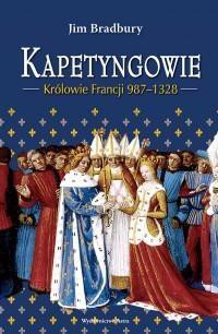 Kapetyngowie. Kr&oacute;lowie Francji 987-1328