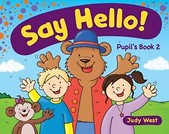 Say Hello 2. Pupil s Book