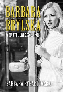 Barbara Brylska w najtrudniejszej roli w.2017