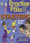 Practise and Pass. Starters. Pupil s Book