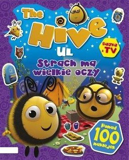 The Hive. Ul. Strach ma wielkie oczy