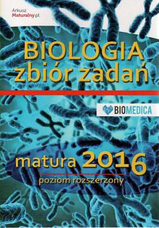 Biologia zbiór zadań matura 2016