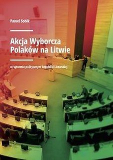 Akcja Wyborcza Polak&oacute;w na Litwie