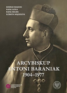 Arcybiskup Antoni Baraniak 1904–1977