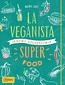 La Veganista. Superfood