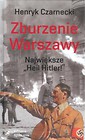 Zburzenie Warszawy. Największe Heil Hitler!