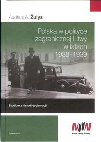Polska w polityce zagranicznej Litwy w latach 1938 - 1939