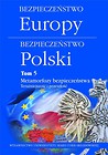 Bezpieczeństwo Europy - bezpieczeństwo Polski T.5
