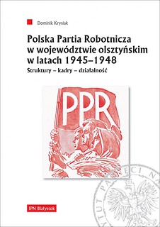 Polska Partia Robotnicza w województwie olsztyńskim w latach 1945–1948