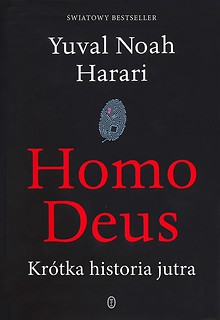 Homo Deus. Kr&oacute;tka historia jutra