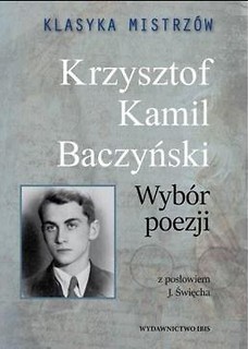 Klasyka mistrz&oacute;w. Krzysztof Kamil Baczyński...