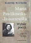 Klasyka mistrzów. Maria Pawlikowska-Jasnorzewska..