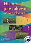 Historyjki piosenkowo-obrazkowe + CD w.2017