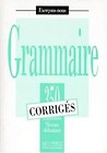 Grammaire 350 exercices - niveau debutant - klucz