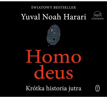Homo deus. Kr&oacute;tka historia jutra. Audiobook