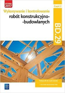 Wykonywanie rob&oacute;t konstrukcyjno-budowl. BD.29 cz.2