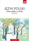 J.Polski SP 5 Jutro pójdę w świat Podr. WSiP