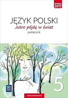 J.Polski SP 5 Jutro p&oacute;jdę w świat Podr. WSiP