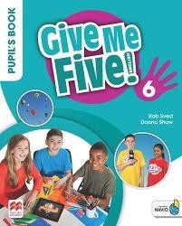 Give Me Five! 6 Pupil s Book Pack MACMILLAN