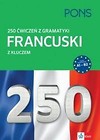 250 ćwiczeń z francuskiego. Gramatyka w.2 PONS