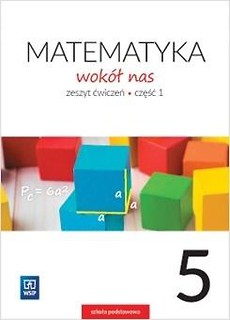 Matematyka Wok&oacute;ł nas SP 5/1 ćw. WSIP