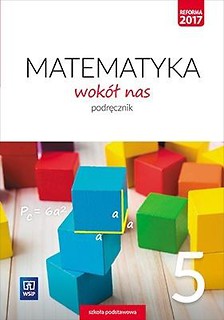 Matematyka Wok&oacute;ł nas SP 5 Podr. WSiP
