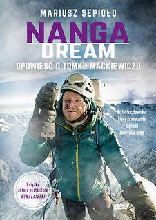 Nanga Dream Opowieść o Tomku Mackiewiczu