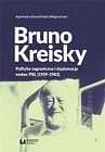 Bruno Kreisky. Polityka zagraniczna i dyplomacja..