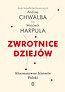 Zwrotnice dziej&oacute;w. Alternatywne historie Polski