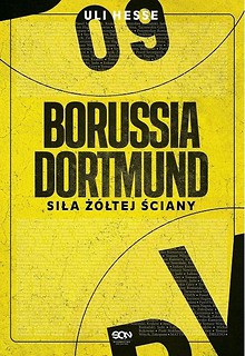 Borussia Dortmund. Siła Ż&oacute;łtej Ściany