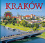 Kraków. Królewskie miasto
