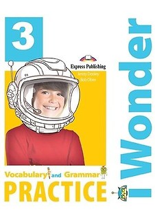 I Wonder 3 Vocabulary &amp; Grammar EXPRESS PUBLISHING