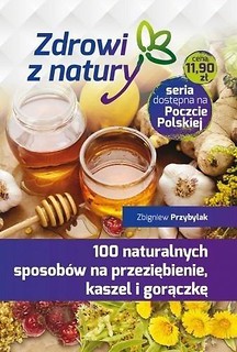 100 naturalnych sposob&oacute;w na przeziębienie...