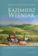 Kazimierz Wiśniak. Czarodziej z podw&oacute;rka w.2019