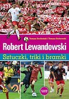 Robert Lewandowski Sztuczki, triki... wyd. 2019