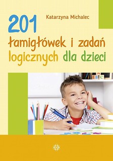 201 łamigł&oacute;wek i zadań logicznych dla dzieci