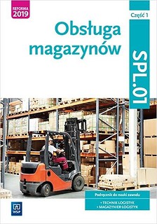 Obsługa magazyn&oacute;w. Kwal. SPL.01. Podr. cz.1