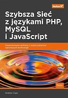 Szybsza Sieć z językami PHP MySQL i JavaScript