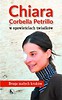 Chiara Corbella Petrillo w opowieściach świadk&oacute;w