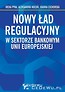 Nowy ład regulacyjny w sektorze bankowym Unii Euro