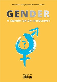 Gender w świetle fakt&oacute;w medycznych