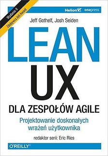 Lean UX dla zespoł&oacute;w Agile