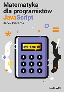 Matematyka dla programist&oacute;w JavaScript