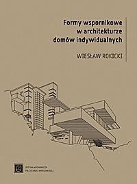 Formy wspornikowe w architekturze dom&oacute;w indywid.