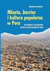 Miasto, barrios i kultura popularna w Peru