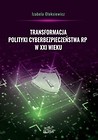 Transformacja polityki cyberbezpieczeństwa RP..