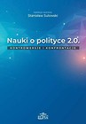 Nauki o polityce 2.0. Kontrowersje i konfrontacje