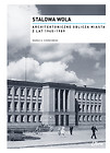 Stalowa Wola Architektoniczne oblicza miasta z lat 1945–1989
