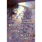 Miary odwagi Measures of courage